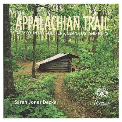 Appalachian Trail: Backcountry Shelters, Lean-Tos , and Huts