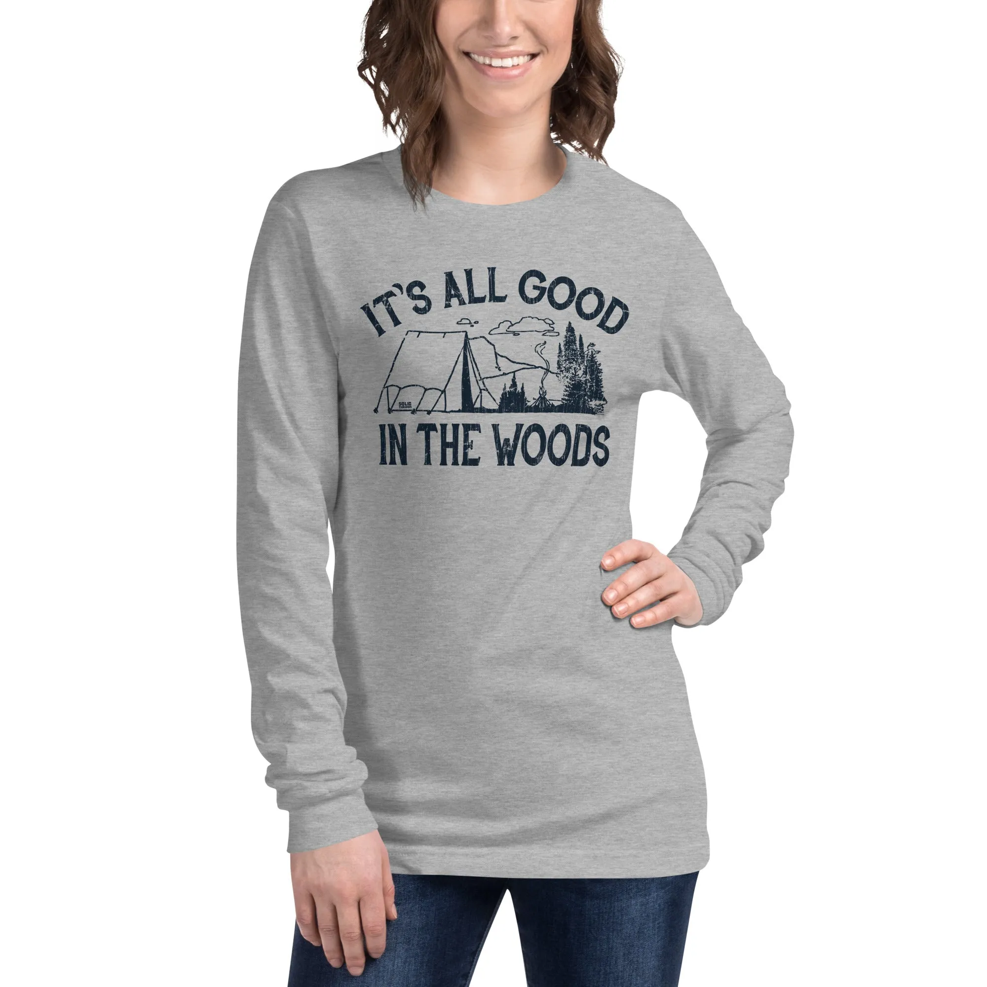 It's All Good In The Woods Long Sleeve T-Shirt