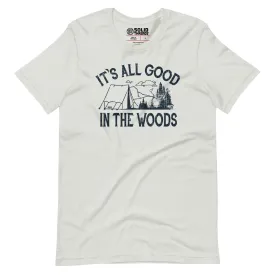 It's All Good In The Woods Soft Style T-Shirt