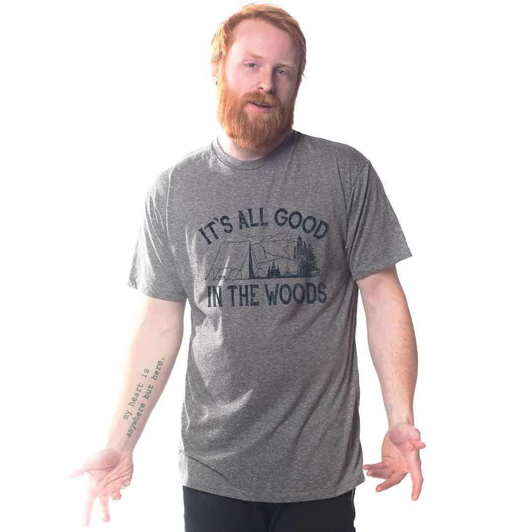 It's All Good In The Woods T-shirt